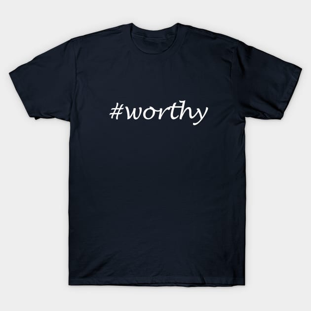 Worthy Word - Hashtag Design T-Shirt by Sassify